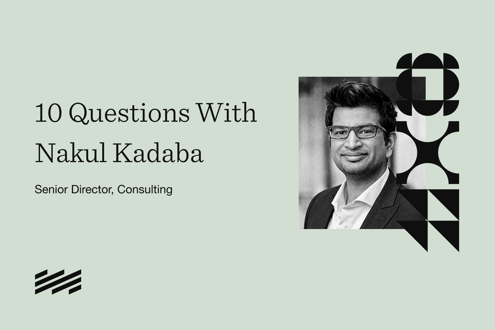 10 Questions With Nakul Kadaba